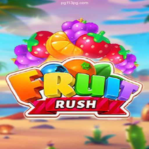 Discover the Exciting World of FruitRush on PG113.VIP⭐️ ONLINE PLATAFORMA OFICIAL