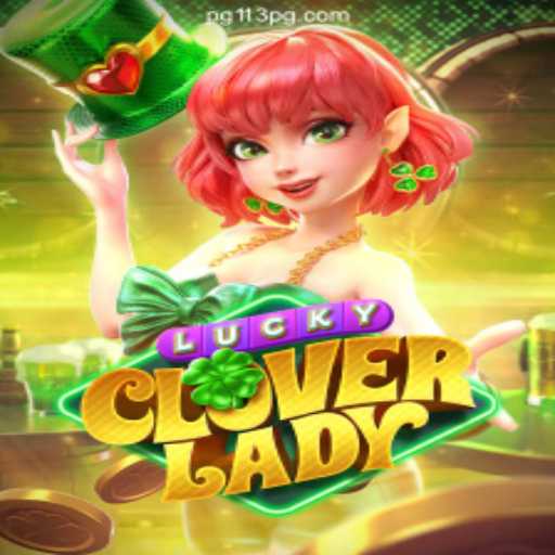 Discover LuckyCloverLady: The Enchanting Game on PG113.VIP